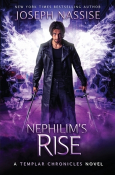 Nephilim's Rise: A Supernatural Adventure Series - Book #8 of the Templar Chronicles