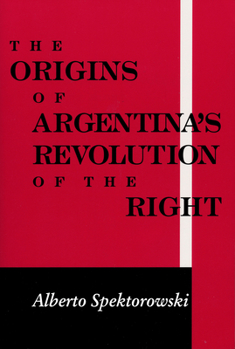 Paperback Origins of Argentina's Revolution of the Right Book