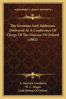 The Sermons And Addresses Delivered At A Conference Of Clergy Of The Diocese Of Oxford