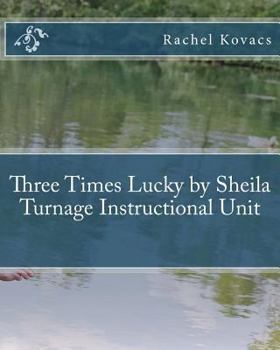 Paperback Three Times Lucky by Sheila Turnage Instructional Unit Book