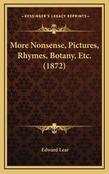 More Nonsense Pictures, Rhymes, Botany, etc - Book #3 of the Nonsense Books