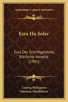 Paperback Ezra Ha-Sofer: Esra Der Schriftgelehrte, Biblische Novelle (1901) [Hebrew] Book