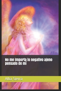 Paperback No me importa lo negativo ajeno pensado de m? [Spanish] Book