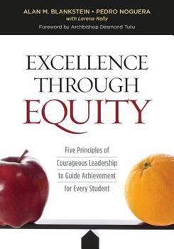 Paperback Excellence Through Equity: Five Principles of Courageous Leadership to Guide Achievement for Every Student Book