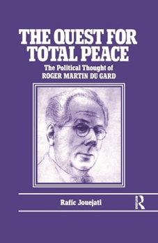 The Quest for Total Peace: The Political Thought of Roger Martin du Gard