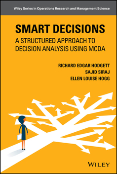 Hardcover Smart Decisions: A Structured Approach to Decision Analysis Using McDa Book