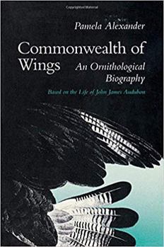 Paperback Commonwealth of Wings: An Ornithological Biography Based on the Life of John James Audubon Book