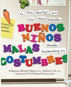 Paperback Buenos Ni?os, Malas Costumbres: La Gu?a Realage(r) Para La Crianza de Ni?os Saludables [Spanish] Book