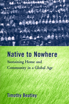 Paperback Native to Nowhere: Sustaining Home and Community in a Global Age Book