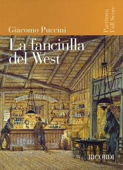 La Fanciulla del West: Vocal Score