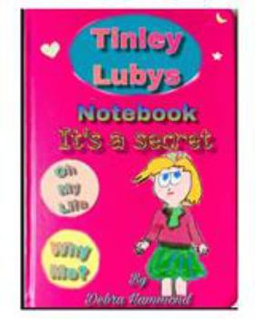 Paperback Tinley Lubys notebook it's a secret Book