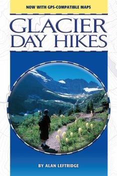 Paperback Glacier Day Hikes: Now with GPS Compatible Maps (Updated) Book