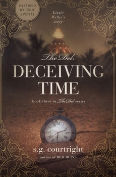 Paperback The Del: DECEIVING TIME: Lizzie Wyllie's Story Book