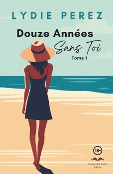 Paperback Douze Années Sans Toi [French] Book