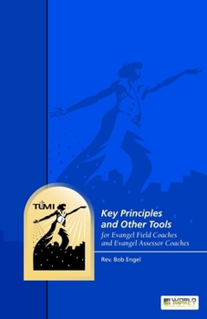 Paperback Key Principles and Other Tools for Evangel Field Coaches and Evangel Assessor Coaches Book