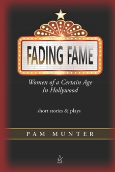 Paperback Fading Fame: Women of a Certain Age in Hollywood Book