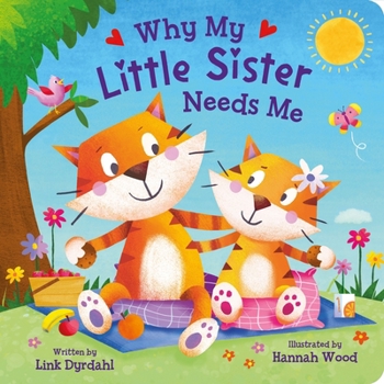 Board book Why My Little Sister Needs Me Book
