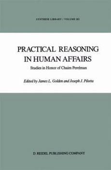 Practical Reasoning in Human Affairs: Studies in Honour of Chaim Perelman (Synthese Library)