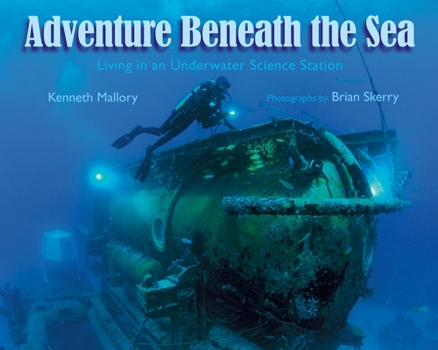 Hardcover Adventures Beneath the Sea: Living in an Underwater Science Station Book