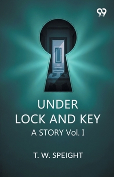 Paperback Under Lock And Key A Story Vol. I Book