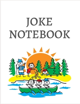 JOKE NOTEBOOK: write down a cool joke or a funny joke that you heard somewhere before. Funny Gag Gift, Humor Notebook, Joke Journal, funny journal Gift (Laugh-Out-Loud Journal)