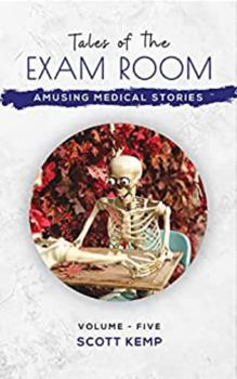 Paperback Amusing Medical Stories: Tales of the Exam Room Volume 5 Book