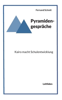 Paperback Pyramidengespräche: Kairo macht Schulentwicklung [German] Book