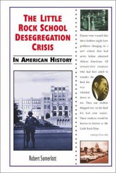 Library Binding The Little Rock School Desegregation Crisis in American History Book
