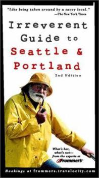 Paperback Frommer's Irreverent Guide to Seattle & Portland Book