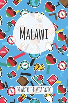 Malawi Diario di Viaggio: Pianificatore di viaggio I Pianificatore di viaggio su strada I Diario a griglia a punti I taccuino I Diario tascabile I Regalo per Backpacker (Italian Edition)