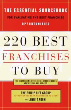 Paperback 220 Best Franchises to Buy: The Essential Sourcebook for Evaluating the Best Franchise Opportunities Book