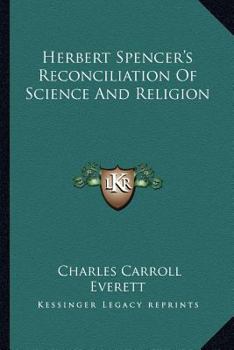 Paperback Herbert Spencer's Reconciliation Of Science And Religion Book