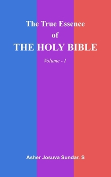 Paperback The True Essence Of The HOLY BIBLE: Volume - I Book