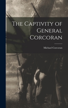 Hardcover The Captivity of General Corcoran Book