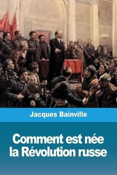 Paperback Comment est née la Révolution russe [French] Book