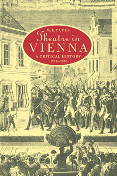 Theatre in Vienna: A Critical History, 1776-1995 - Book  of the Cambridge Studies in German