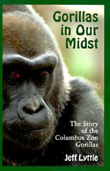 Hardcover Gorillas in Our Midst: The Story of the Columbus Zoo Gorillas Book