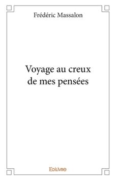 Paperback Voyage au creux de mes pensées [French] Book