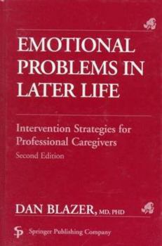 Hardcover Emotional Problems in Later Life: Intervention Strategies for Professional Caregivers Book