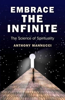 Paperback Embrace the Infinite: The Science of Spirituality Book