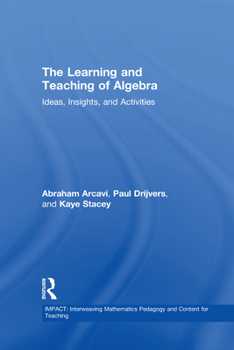 Hardcover The Learning and Teaching of Algebra: Ideas, Insights and Activities Book