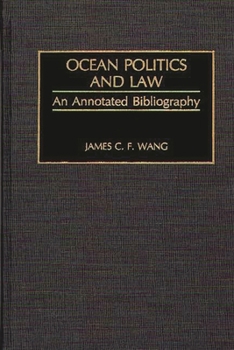 Hardcover Ocean Politics and Law: An Annotated Bibliography Book