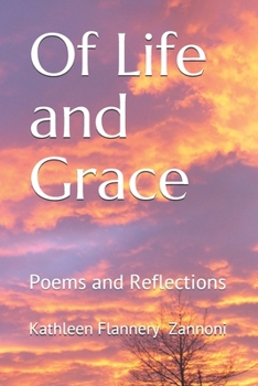 Paperback Of Life and Grace: Poems and Reflections Book