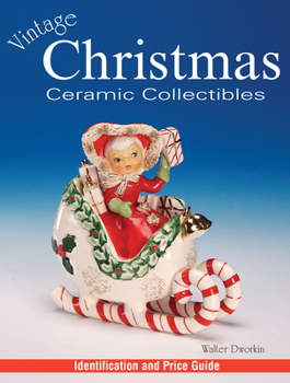 Paperback Vintage Christmas Ceramic Collectibles: Identification and Price Guide Book