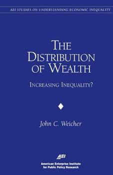 Paperback The Distribution of Wealth: Increasing Inequality? (Studies on Understanding Economic Inequality) Book