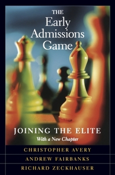 Paperback The Early Admissions Game: Joining the Elite, with a New Chapter Book