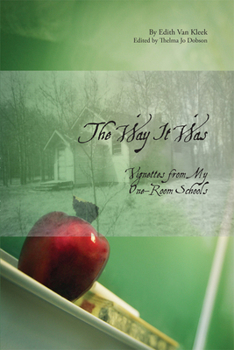 Paperback The Way It Was: Vignettes from My One-Room Schools Book