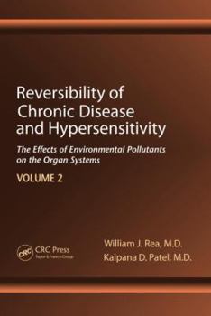 Hardcover Reversibility of Chronic Disease and Hypersensitivity, Volume 2: The Effects of Environmental Pollutants on the Organ System Book