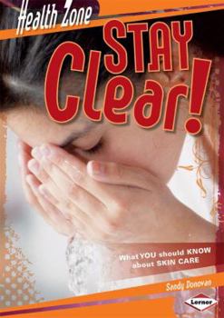 Library Binding Stay Clear!: What You Should Know about Skin Care Book