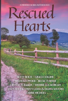 Rescued Hearts: A Hidden Acres Anthology